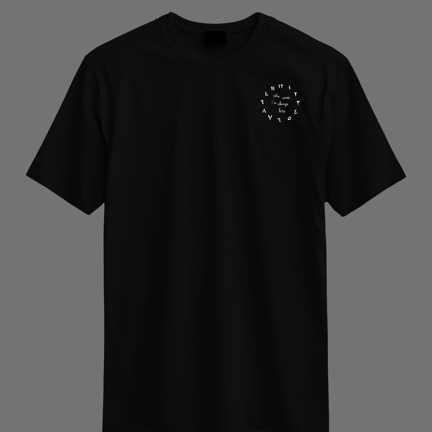 T- SHIRT "ALWAYS LATE"